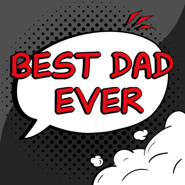 Text Sign Showing Best Dad Ever Business Overview Appreciation Your — Stock Photo, Image