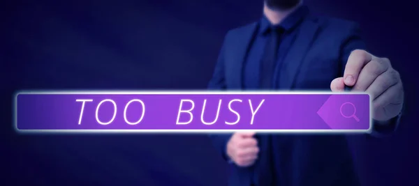 Inspiration Showing Sign Too Busy Business Concept Time Relax Idle — Stock Photo, Image