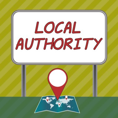 Text showing inspiration Local Authority, Internet Concept the group of people who govern an area especially a city