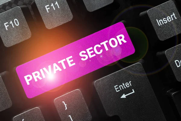 Text caption presenting Private Sector, Word Written on a part of an economy which is not controlled or owned by the government