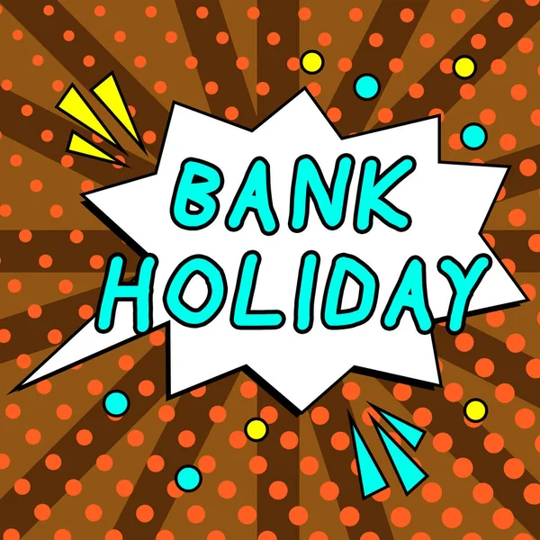 Inspiration Showing Sign Bank Holiday Business Showcase Day Which Banks — Stock Photo, Image