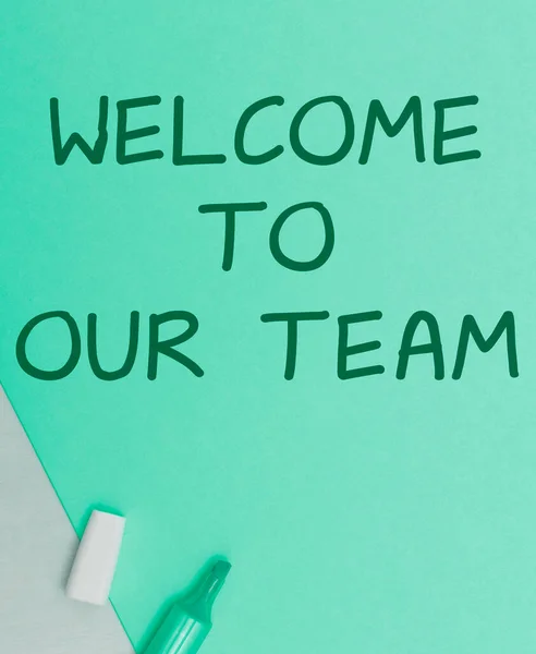 Sign displaying Welcome To Our Team, Business concept introducing another person to your team mates