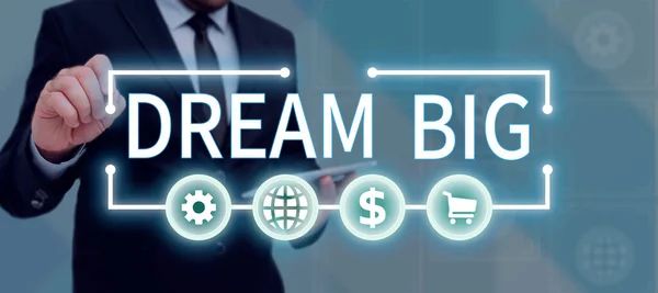 Conceptuele Bijschrift Dream Big Business Idee Denken Aan Iets Van — Stockfoto