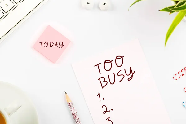 Writing Displaying Text Too Busy Conceptual Photo Time Relax Idle — Stock Photo, Image