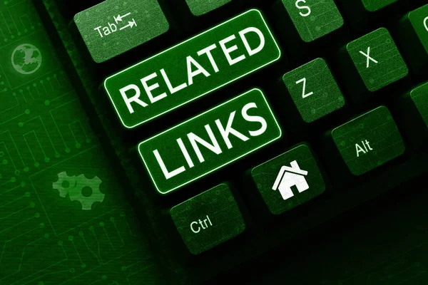 Sign displaying Related Links, Business approach Website inside a Webpage Cross reference Hotlinks Hyperlinks