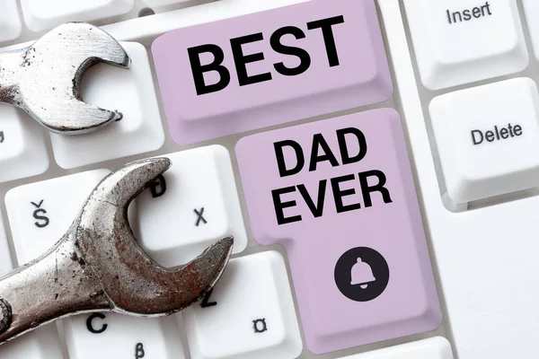 Writing Displaying Text Best Dad Ever Business Idea Appreciation Your —  Fotos de Stock