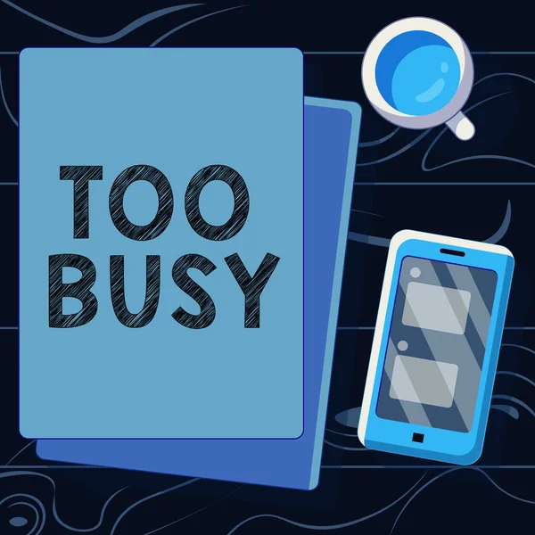 Sign Displaying Too Busy Conceptual Photo Time Relax Idle Time — Stock Photo, Image