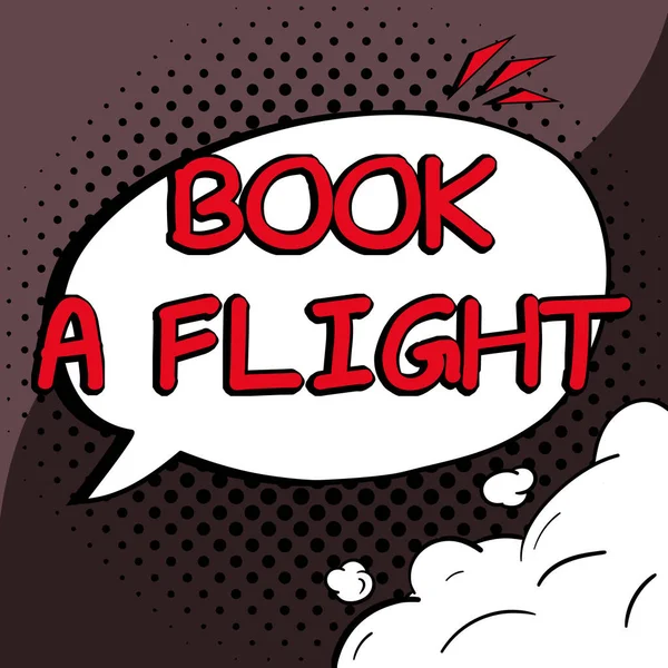 Text Sign Showing Book Flight Internet Concept Purchase Tickets Make — Fotografia de Stock