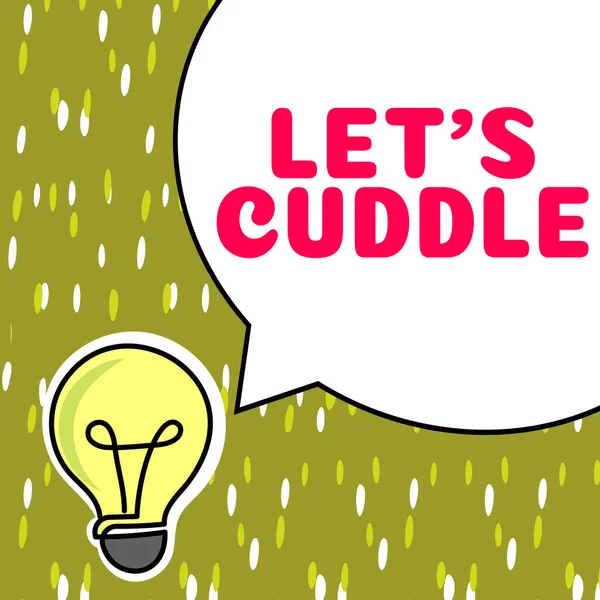 Inspiration Showing Sign Lets Cuddle Business Approach Asking Hold Close — Foto de Stock