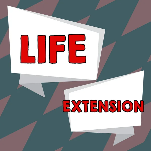 Sign displaying Life Extension, Conceptual photo able to continue working for longer than others of the same kind