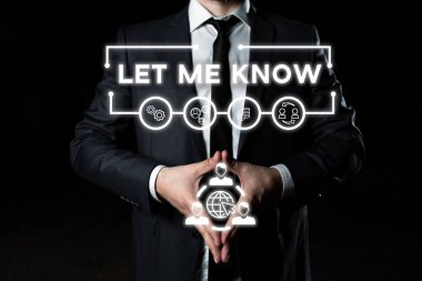 Inspiration showing sign Let Me Know, Word Written on Inform about a situation keep in contact ask for advice