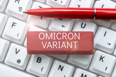 El yazısı işareti Omicron Variant, yeni bir tür koronavirüsün sebep olduğu hafif ya da ağır solunum hastalıkları.