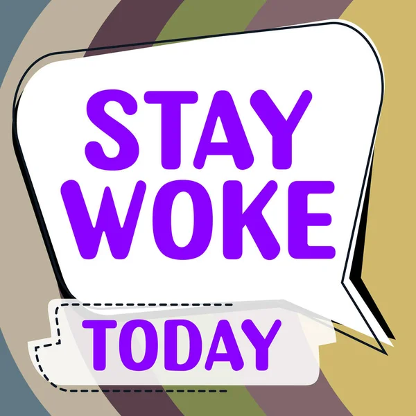 Текст Підпису Представляє Stay Woke Інтернет Концепція Знаючи Про Ваше — стокове фото