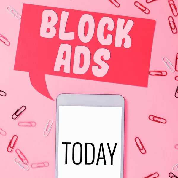 Text sign showing Block Ads, Business showcase program that will remove different kinds of advertising from Web