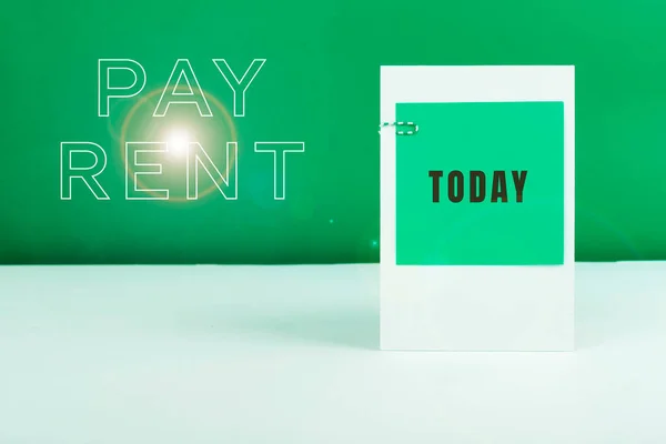 Text sign showing Pay Rent, Business concept To pay money in exchange for the use of someone elses property