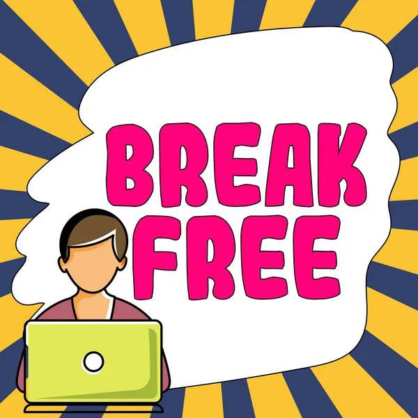 Znak Tekstowy Ukazujący Break Free Koncepcja Biznesowa Inny Sposób Powiedzenie — Zdjęcie stockowe