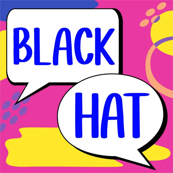 Text showing inspiration Black Hat, Internet Concept used in reference to a bad person especially a villain or criminal
