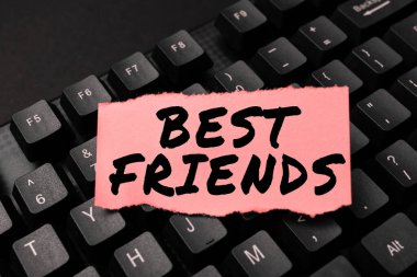 Text showing inspiration Best Friends, Business showcase A person you value above other persons Forever buddies