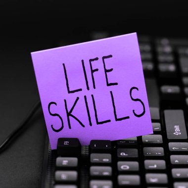 Inspiration showing sign Life Skills, Business idea that is necessary or desirable full participation in everyday