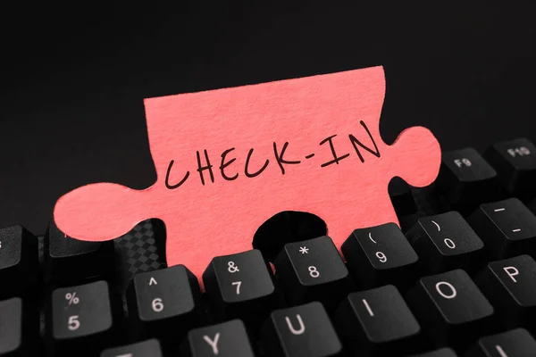 Handwriting text Check In, Business concept Procedure by which an airline or hotel formally registers the guest
