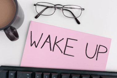 Text caption presenting Wake Up, Business approach an instance of a person waking up or being woken up Rise up