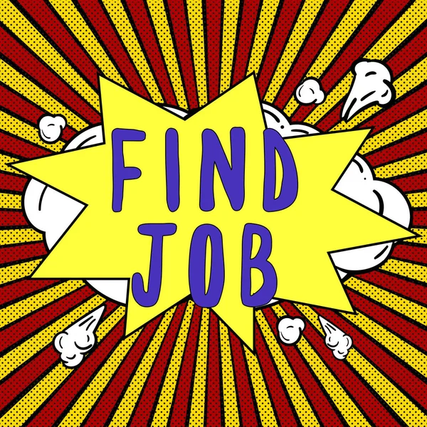 Inspiration showing sign Find Job, Word Written on An act of person to find or search work suited for his profession