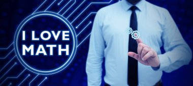 Writing displaying text I Love Math, Word Written on To like a lot doing calculations mathematics number geek person