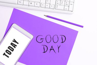 Text sign showing Good Day, Business showcase Enjoying the moment with great weather Having lots of fun