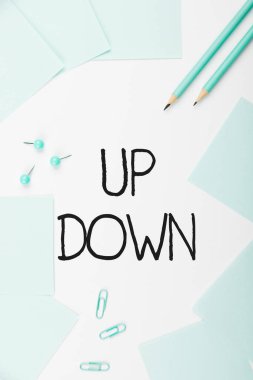 Handwriting text Up Down, Business overview To look or to feel up-down Look or to feel absolutely screwed up