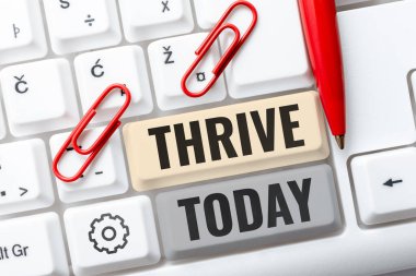 Conceptual caption Thrive, Concept meaning Think positively Continue to prosper and flourish Time to Blossom