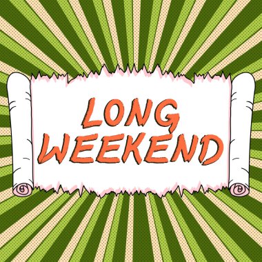 Conceptual caption Long Weekend, Business overview prolonged vacation Holiday season Relaxing Recreation time