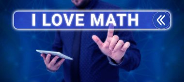 Conceptual caption I Love Math, Word for To like a lot doing calculations mathematics number geek person