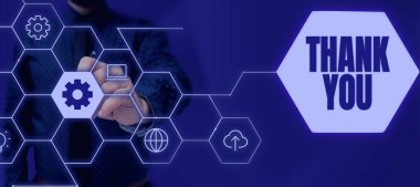 Sign displaying Thank You, Concept meaning replaying on something good or greetings with pleased way