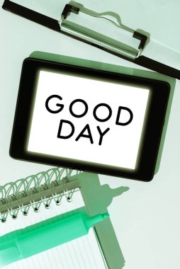 Inspiration showing sign Good Day, Business overview Enjoying the moment with great weather Having lots of fun