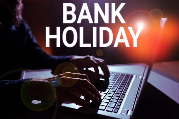 Conceptual Display Bank Holiday Internet Concept Day Which Banks Officially —  Fotos de Stock
