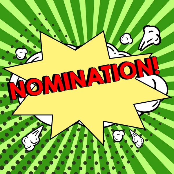 Sign Displaying Nomination Business Idea Formally Choosing Someone Official Candidate — Stockfoto
