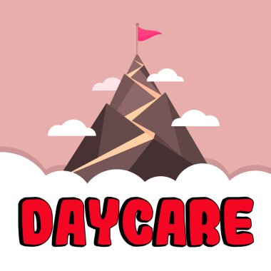 Hand writing sign Daycare, Internet Concept offering care to preschool children, enabling their parents to work full time
