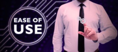 Text showing inspiration Ease Of Use, Business approach User friendly easy to operate simple technology for everybody