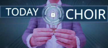 Writing displaying text Choir, Internet Concept a group organized to perform ensemble singing