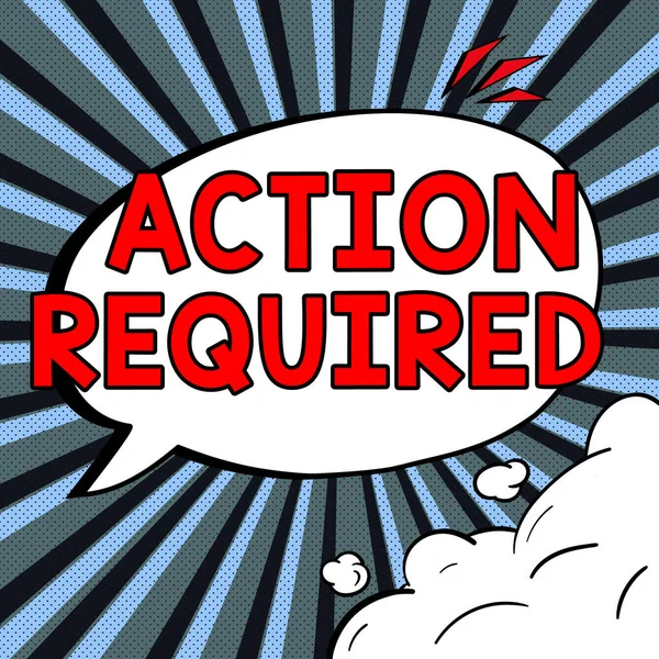 Sign Displaying Action Required Business Concept Regard Action Someone Virtue — Stock Photo, Image