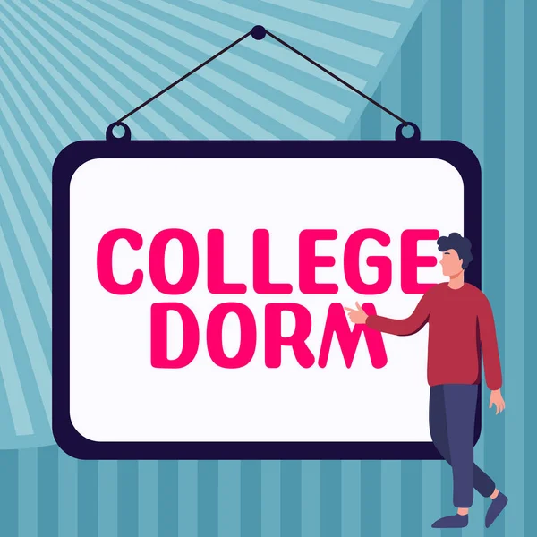 Text sign showing College Dorm, Internet Concept residence hall providing rooms for college individuals or for groups of students