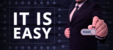 Text caption presenting It Is Easy, Concept meaning clear simple not complicated basic effortless