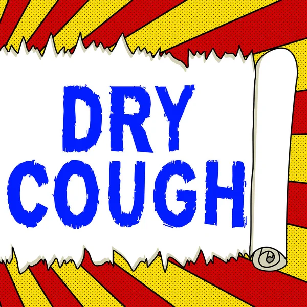 Inspiration showing sign Dry Cough, Business idea cough that are not accompanied by phlegm production or mucus