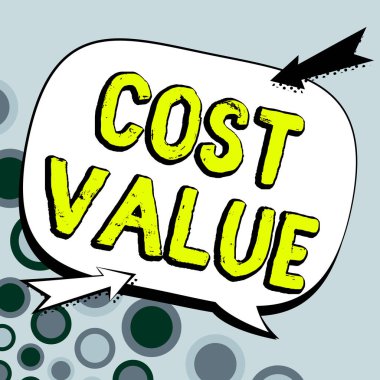 Inspiration showing sign Cost Value, Conceptual photo The amount that usualy paid for a item you buy or hiring a person