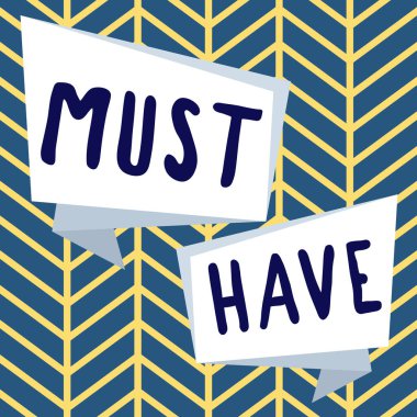 Text caption presenting Must Have, Concept meaning something modern that many people want to have Essential item