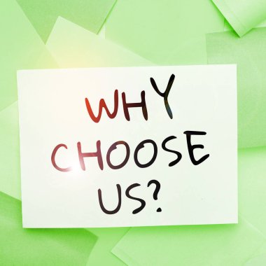 Conceptual caption Why Choose Us, Business approach Reasons for choosing our brand over others arguments