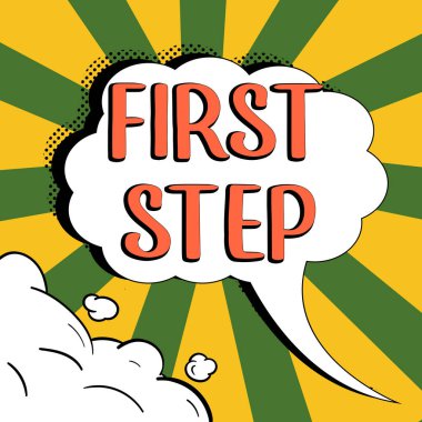 Text caption presenting First Step, Word for Pertaining to the start of a certain process or beginning