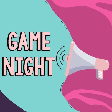 Sign displaying Game Night, Conceptual photo event in which folks get together for the purpose of getting laid