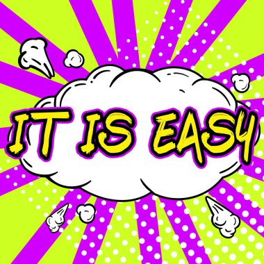 Conceptual display It Is Easy, Business showcase clear simple not complicated basic effortless