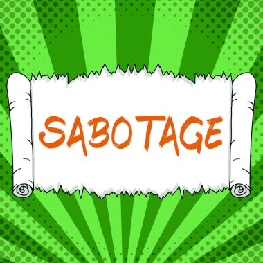Inspiration showing sign Sabotage, Concept meaning destruction of an employers tools and materials by workers